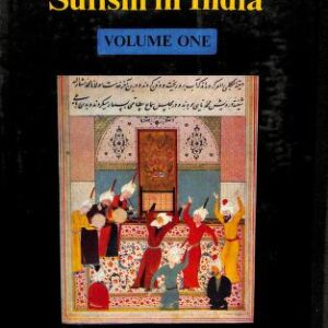 A History Of Sufism In India Vol. One - Saiyid Athar Abbas Rizvi